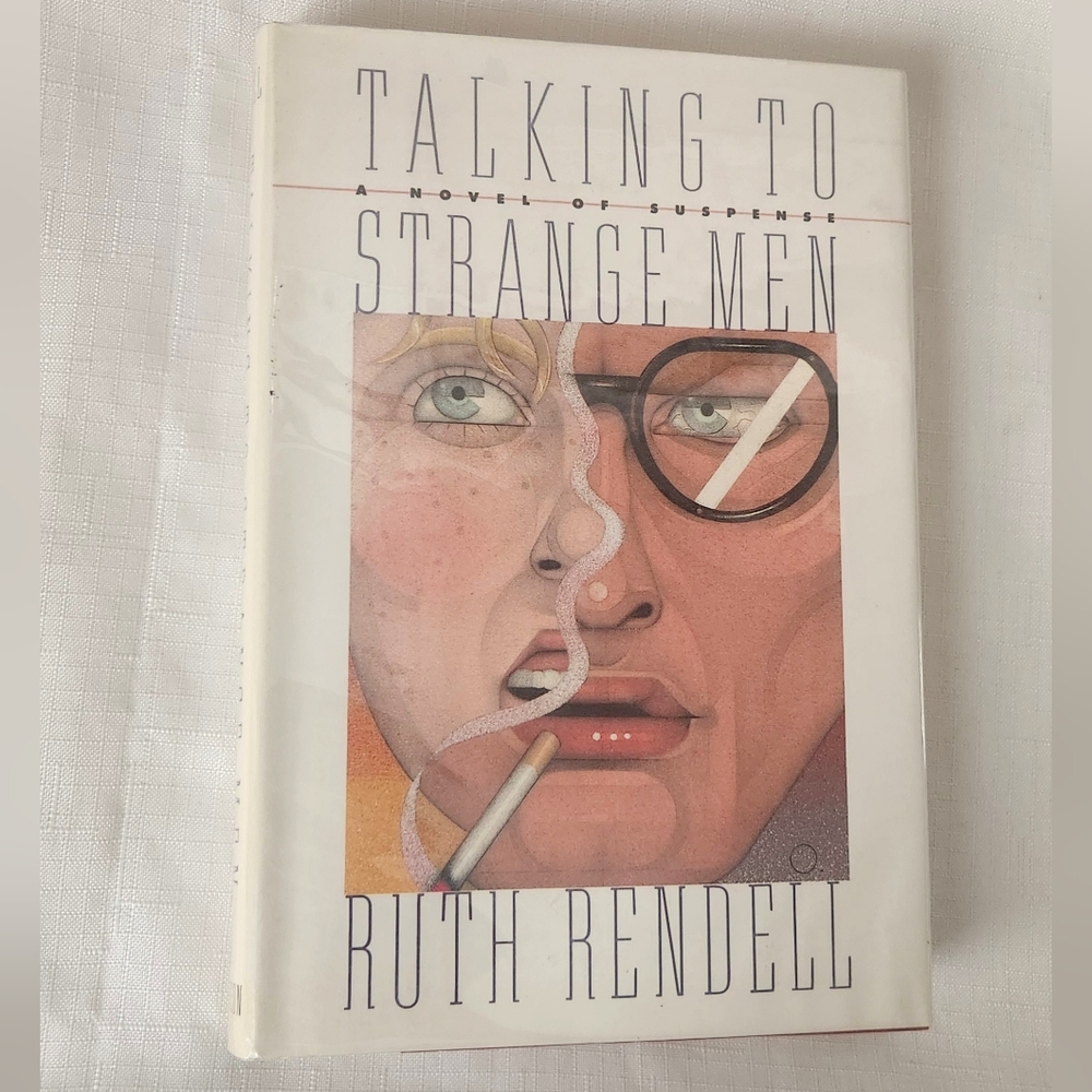 Talking to Strange Men Hardcover by Rendell Ruth Signed First printing of the st
